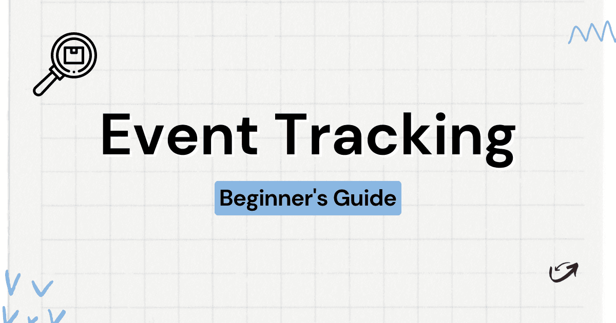 Cover Image for The Beginner’s Guide to Event Tracking in 2024